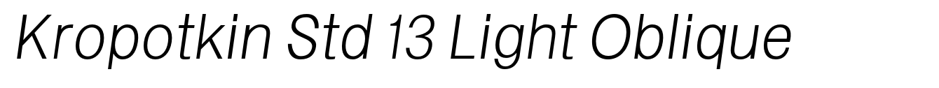 Kropotkin Std 13 Light Oblique
